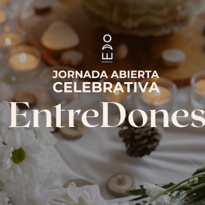 Jornada Abierta Celebrativa de EntreDones